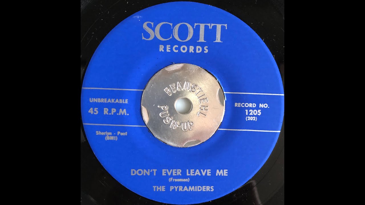 The Pyramiders / Don&lsquo;t Ever Leave Me