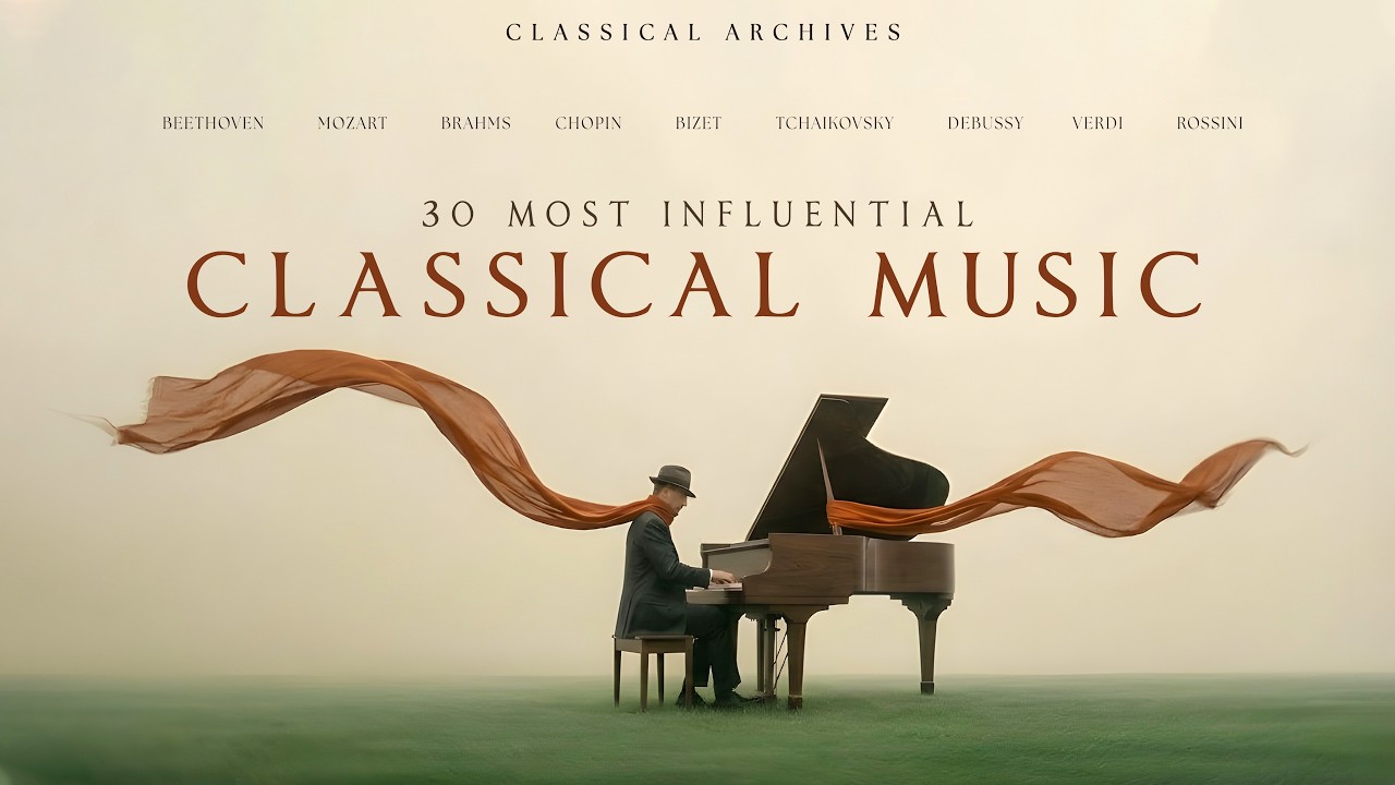 [NO ADS] - 30 Most Influential Classical Music | Chopin, Brahms, Schubert, Beethoven, Mozart,...