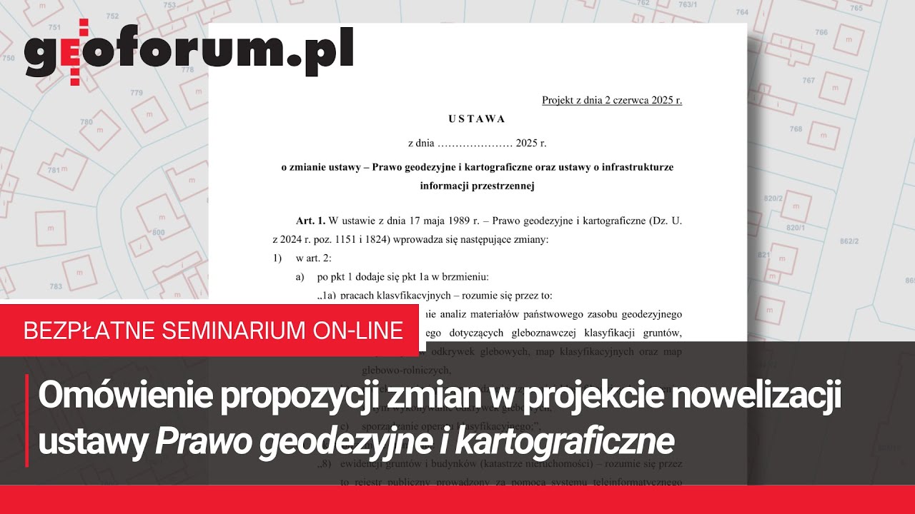 Seminarium on-line: Propozycje zmian w projekcie nowelizacji Prawa geodezyjnego i kartograficznego