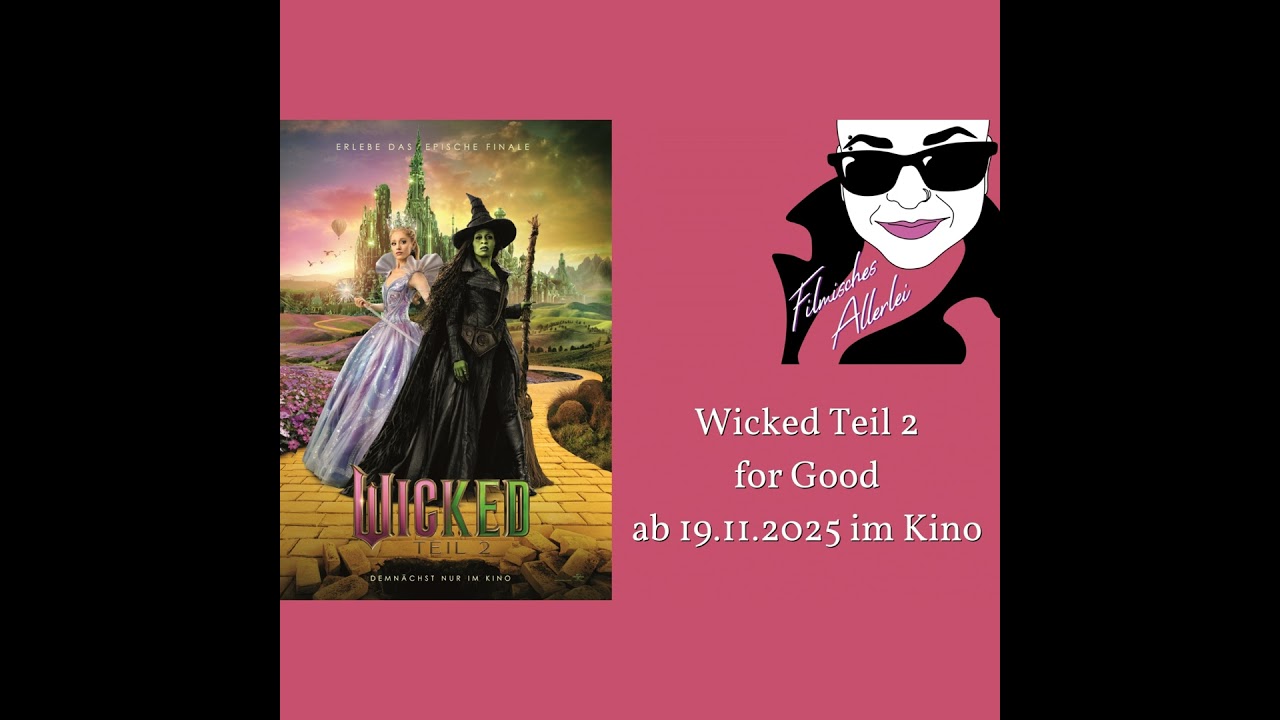 Wicked: Teil 2 (for Good) - Filmkritik