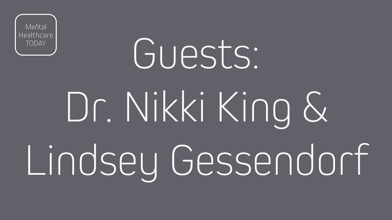 nView Mental Healthcare Today | Guests -Dr. Nikki King and Lindsey Gessendorf