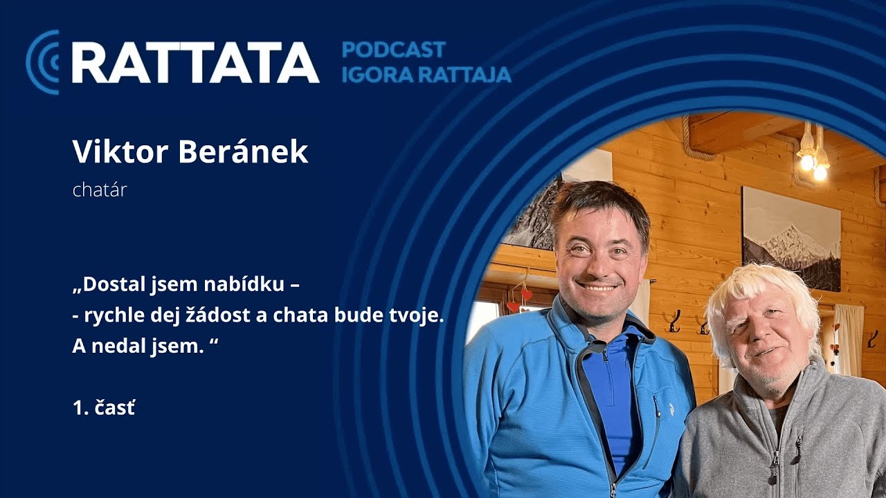 Chatár na Chate pod Rysmi je všechno – Viktor Beránek – RATTATA –  #47 (1. časť)