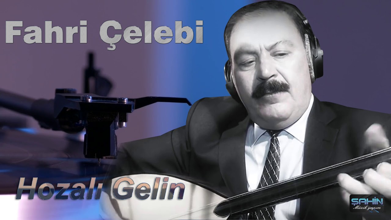Fahri Çelebi - Hozalı Gelin