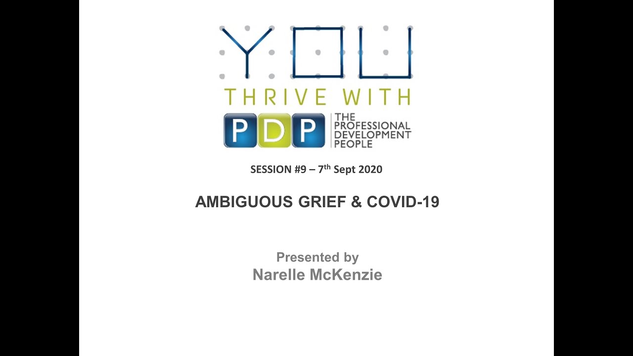 You Thrive Session 9 : Ambiguous Grief & COVID-19 by  Narelle McKenzie