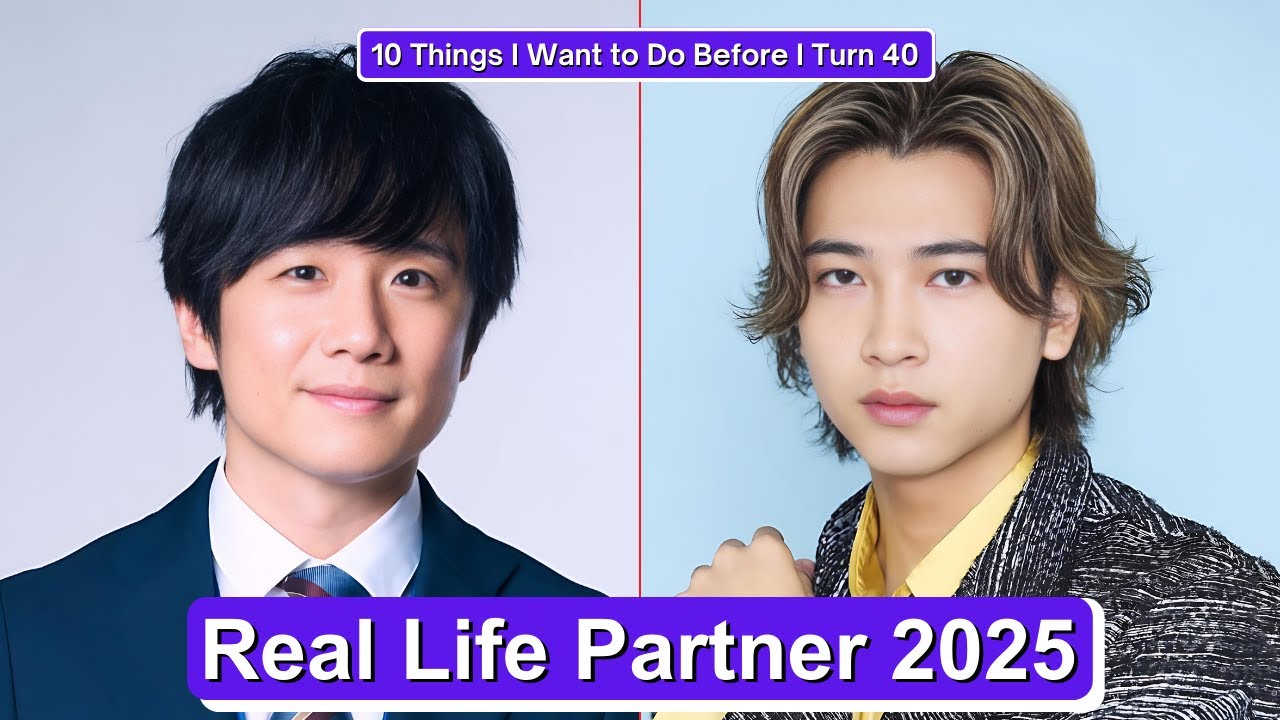 Kazama Shunsuke And Shoji Kohei (10 Things I Want to Do Before I Turn 40) Real Life Partner 2025