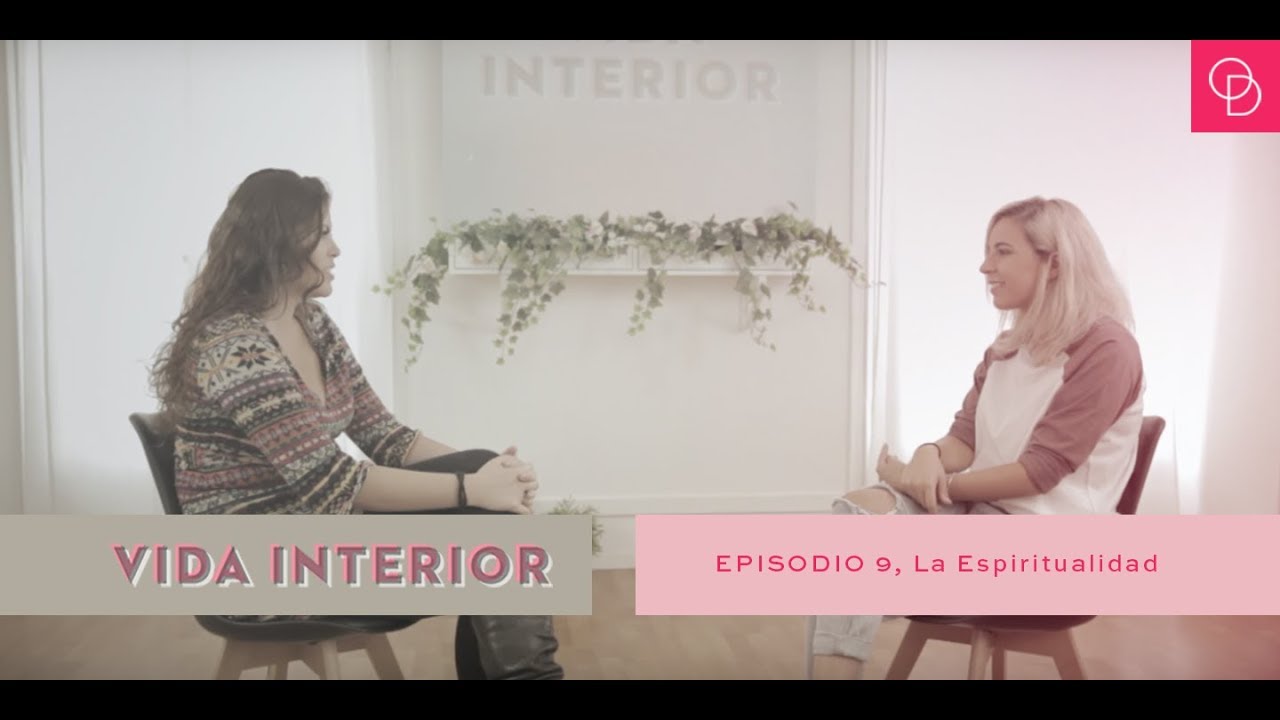Vida Interior - E.9: la espiritualidad