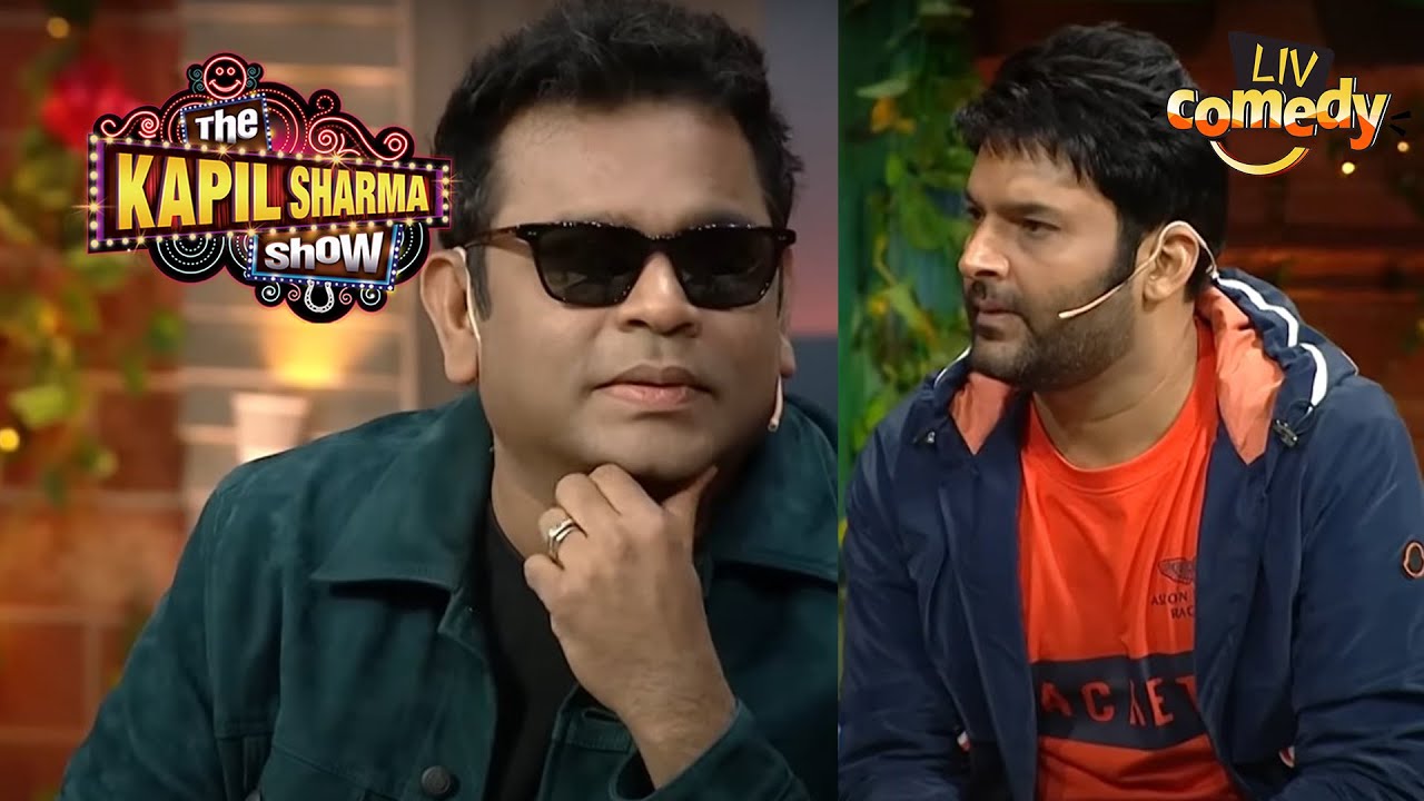 Why Does Kapil Become Serious When A.R. Rahman Speaks? | The Kapil Sharma Show | Celebrity Special