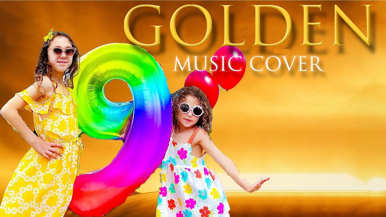 GOLDEN x Sierra & Rhia FAM - Celebrating Sierra's 9th Birthday in Paris  (Official Music Cover)