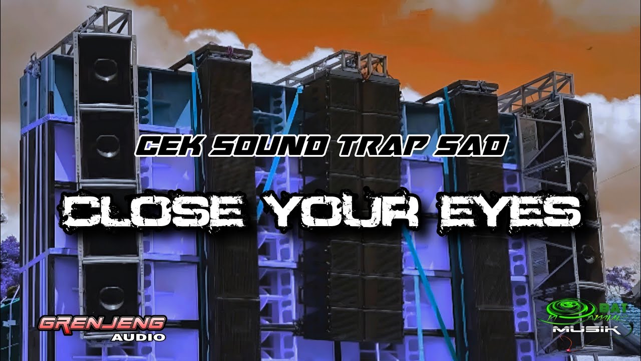 DJ CEK SOUND TRAP CLOSE YOUR EYES ❗