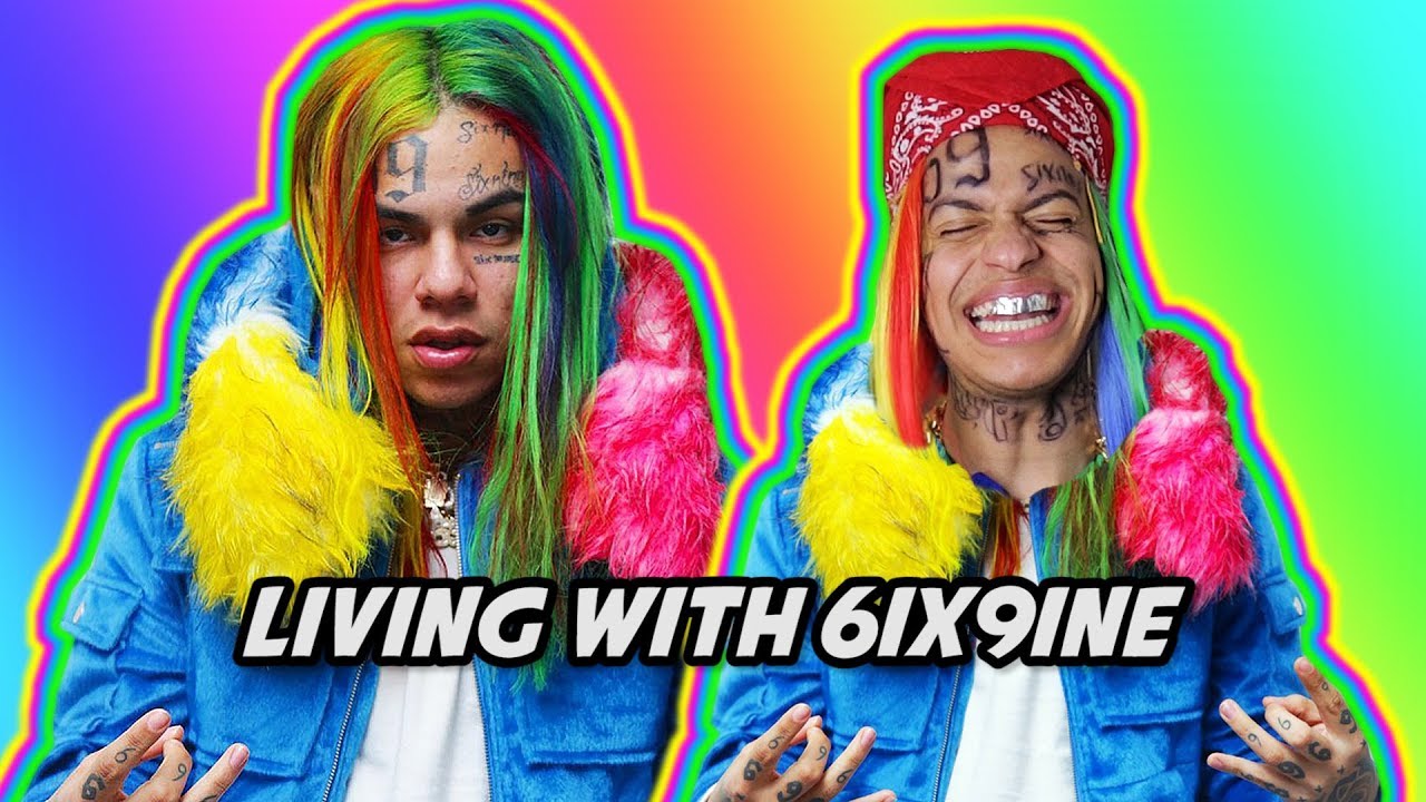 LIVING WITH 6IX9INE