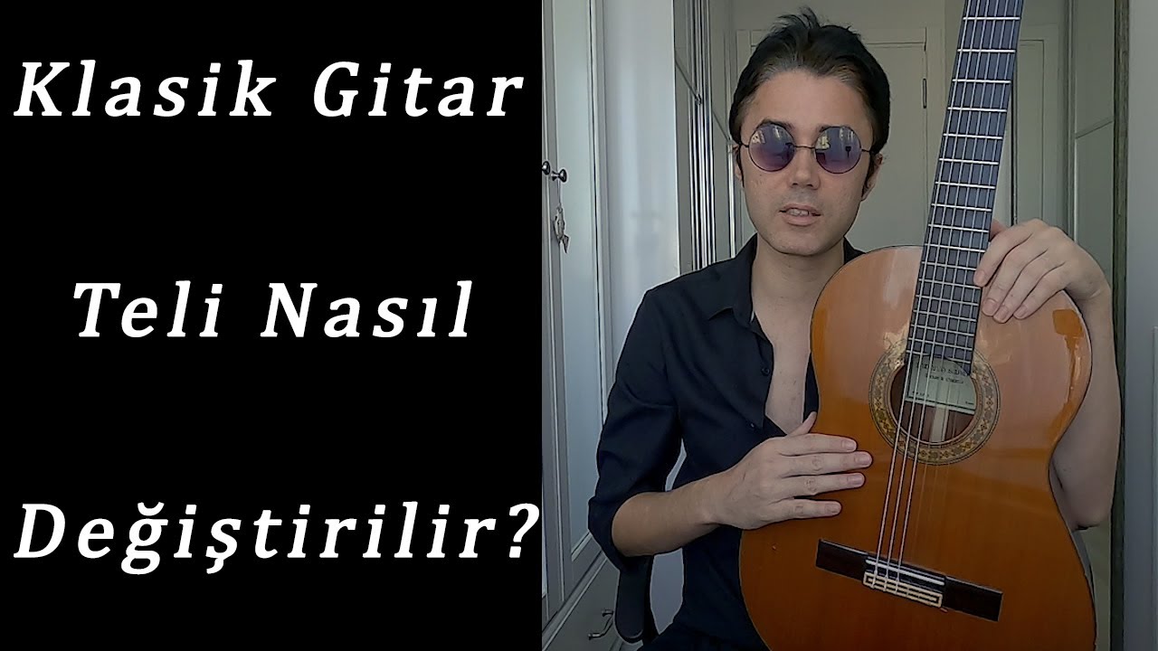 Klasik Gitar Teli Nasıl Değiştirilir?