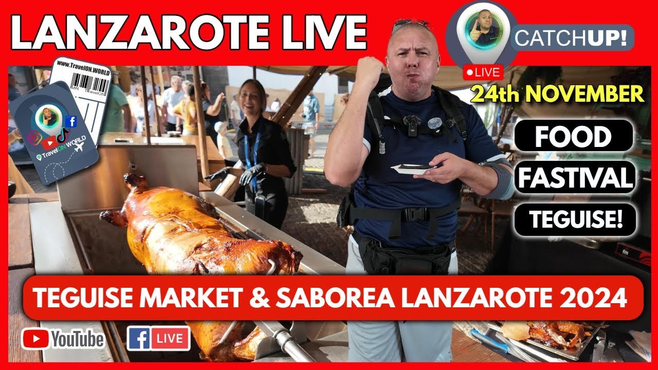 🔴LIVE CATCHUP! | The Teguise Lanzarote Food Festival & Lanzarote Market In Teguise Genuine Fakes