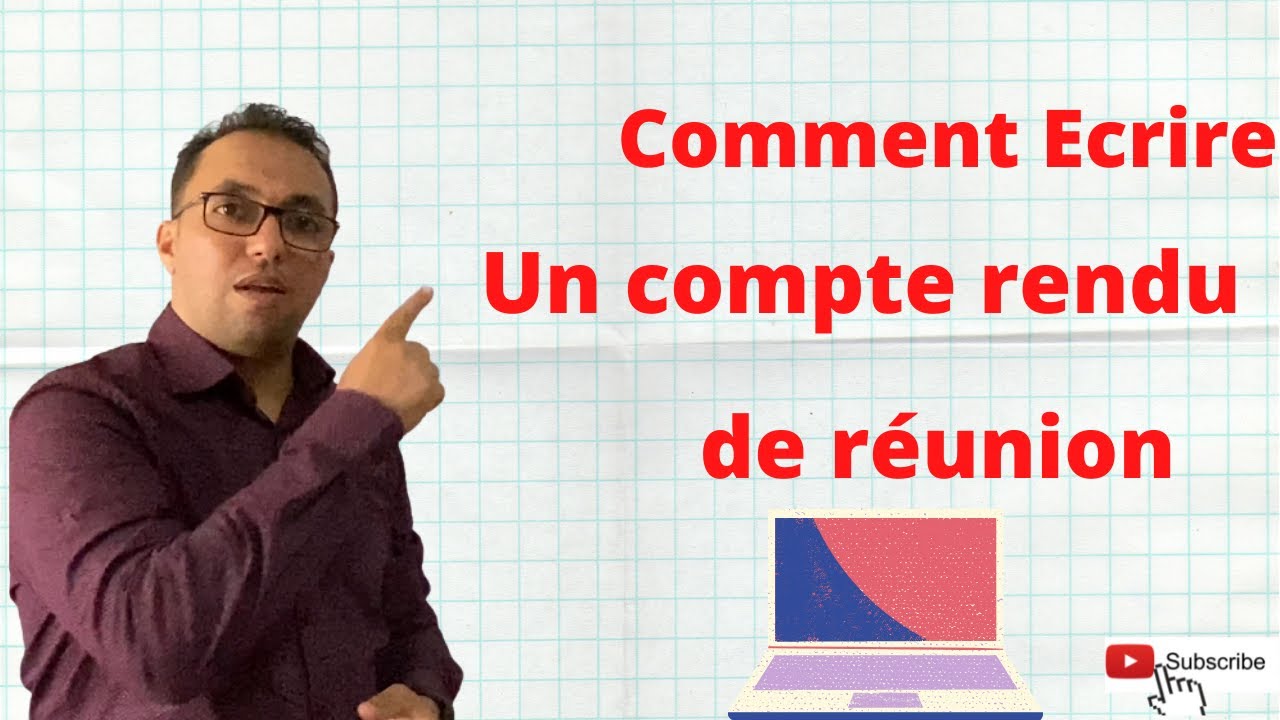 COMMENT écrire UN COMPTE RENDU