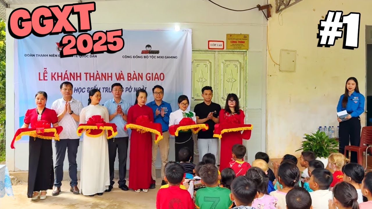 GGXT 2025 #1: Cùng Độ Mixi khánh thành 4 điểm trường đầu tiên tại Lai Châu