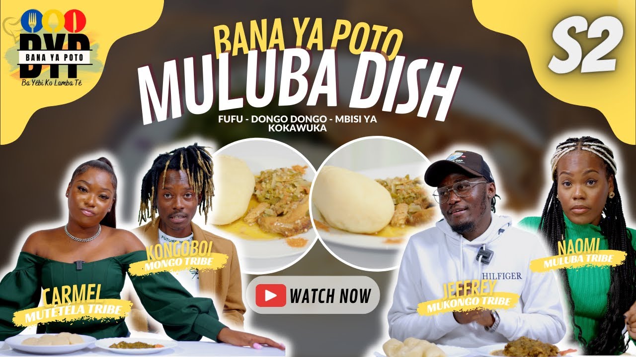 MULUBA DISH || FUFU, MBISI & DONGO-DONGO || BANA YA POTO S2 ||