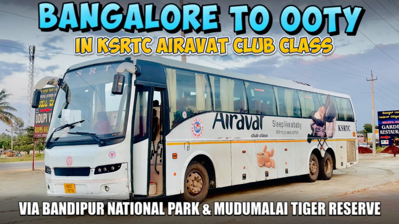 BANGALORE TO OOTY BUS | KSRTC AIRAVAT CLUB CLASS | OOTY HILL STATION | BUS JOURNEY 