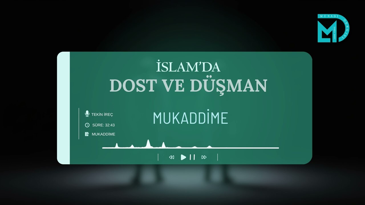 MUKADDİME | İslam'da Dost Ve Düşman | Tekin İreç