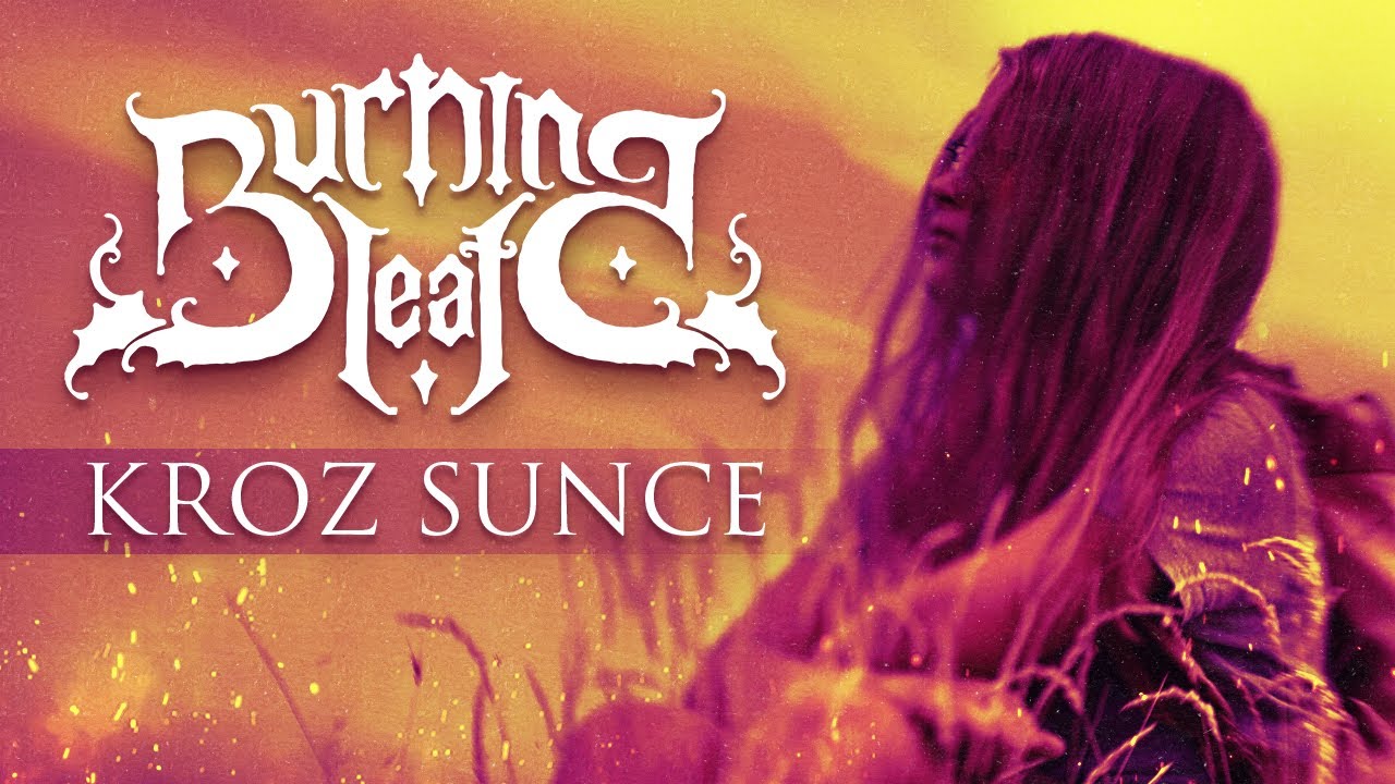 BURNING LEAF - Kroz Sunce (Official Music Video)