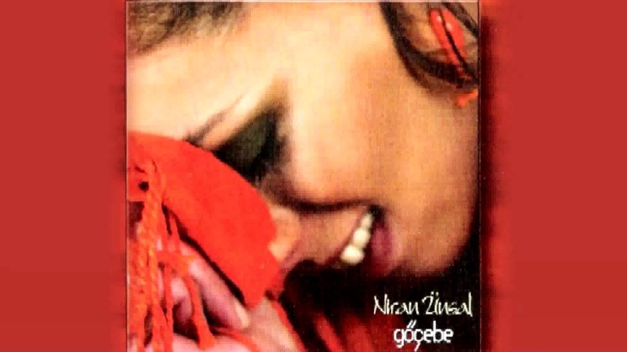 Niran &Uuml;nsal - G&ouml;&ccedil;ebe