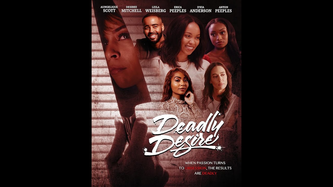WHEN PASSION TURNS TO OBSESSION#DEADLYDESIRE#thriller#movie#trailer#ALLBLK#DKiaAnderson#EricaPeeples
