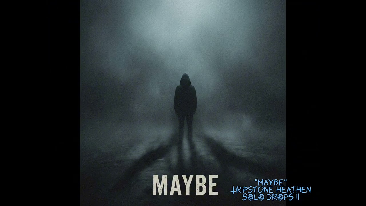Maybe