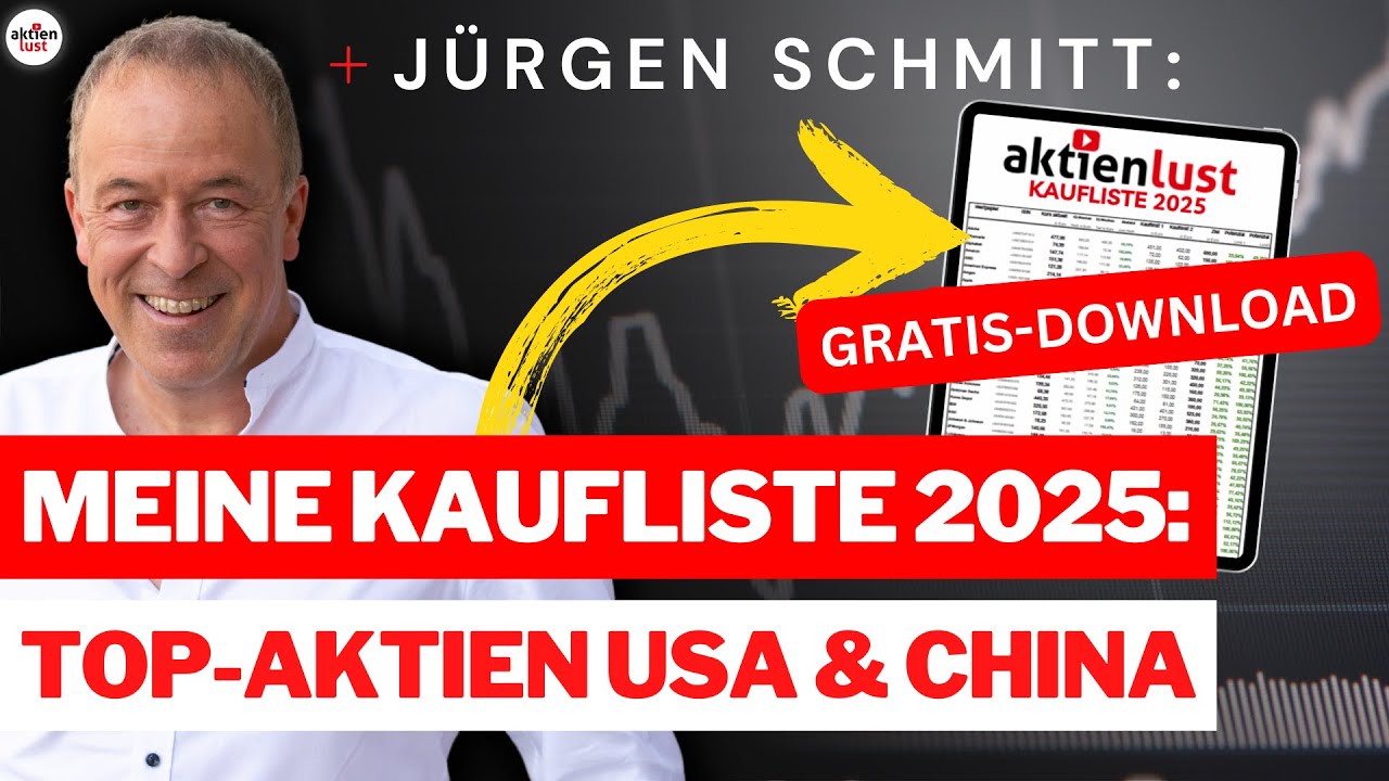 Meine Kaufliste 2025: Auf DIESE US- und China-Aktien müsst Ihr setzen | aktienlust