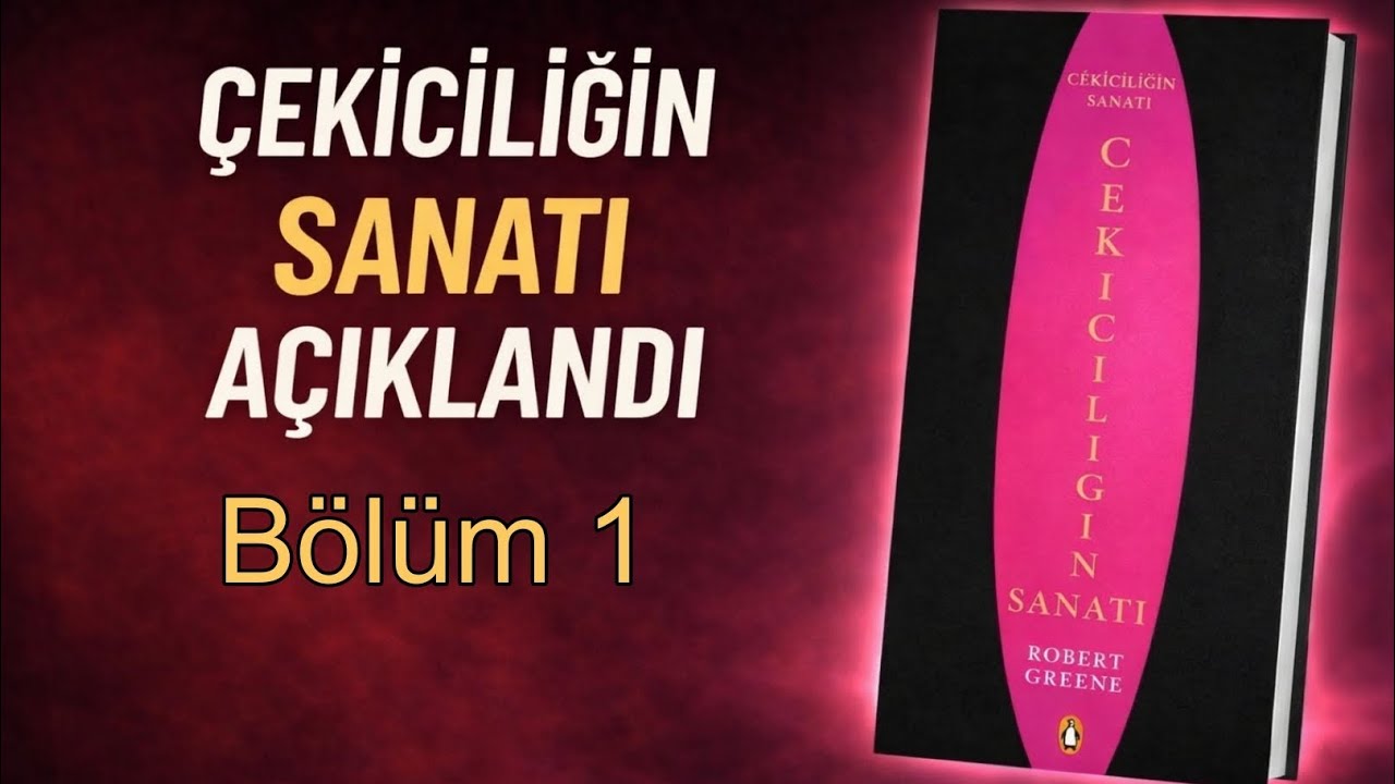 Çekiciliğin Sanatı Açıklandı | İnsanlar Üzerinde Gizli Etki Gücü