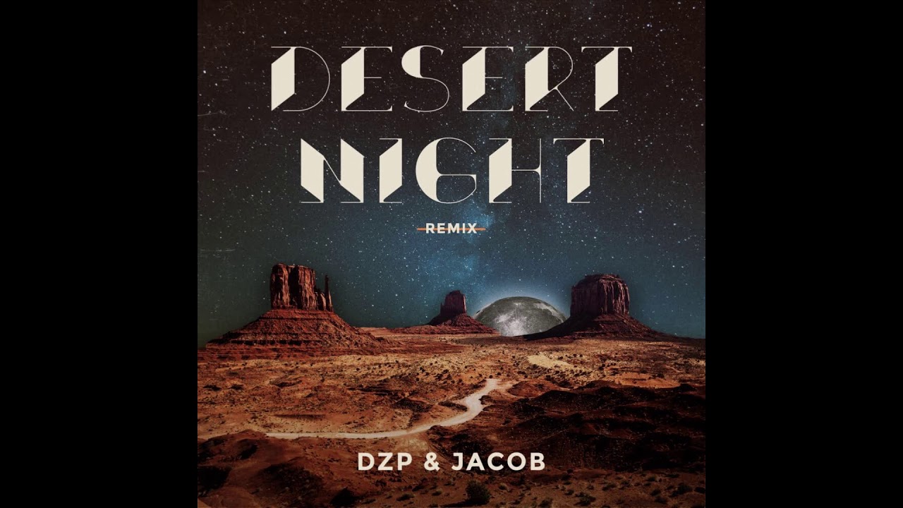 Dzp, Jacob - Desert Night (Rmx)