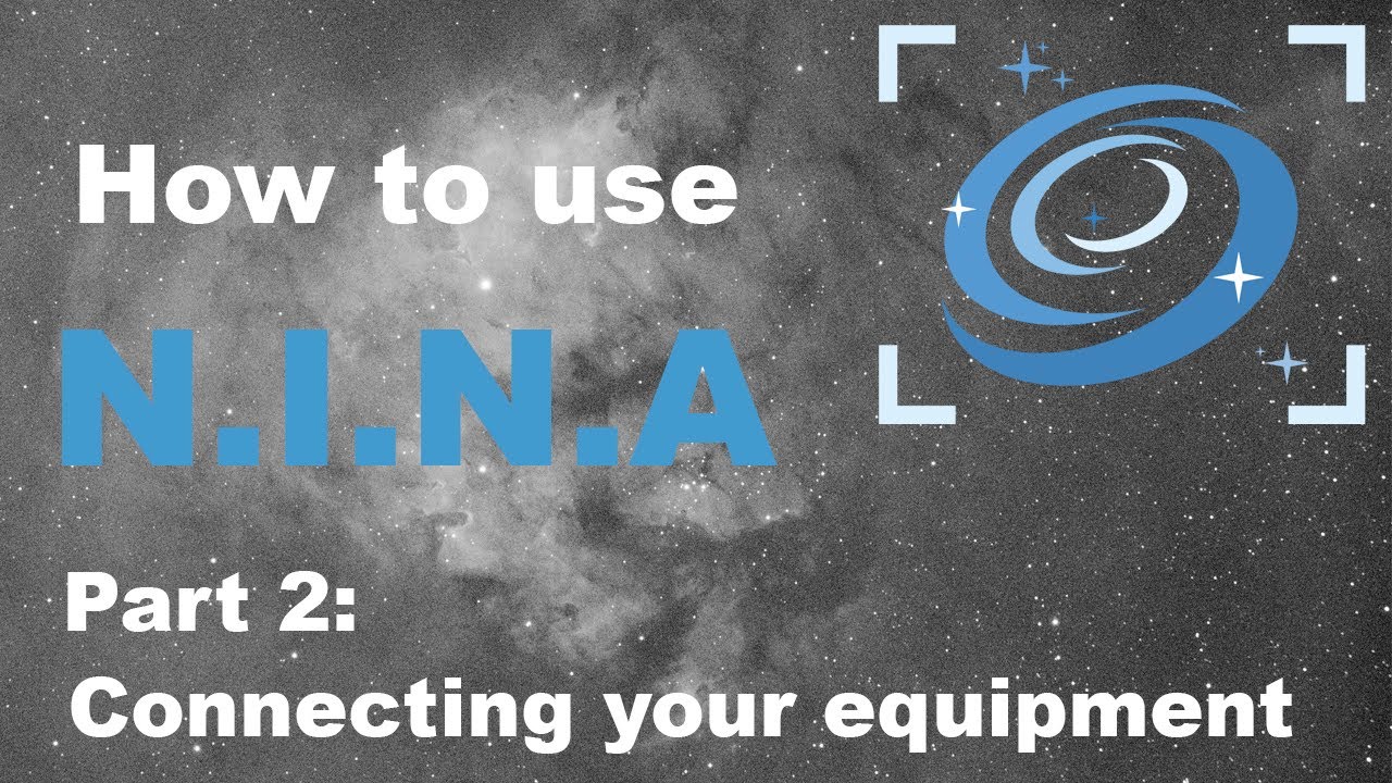 NINA - Part 2: Connecting Your Equipment to NINA