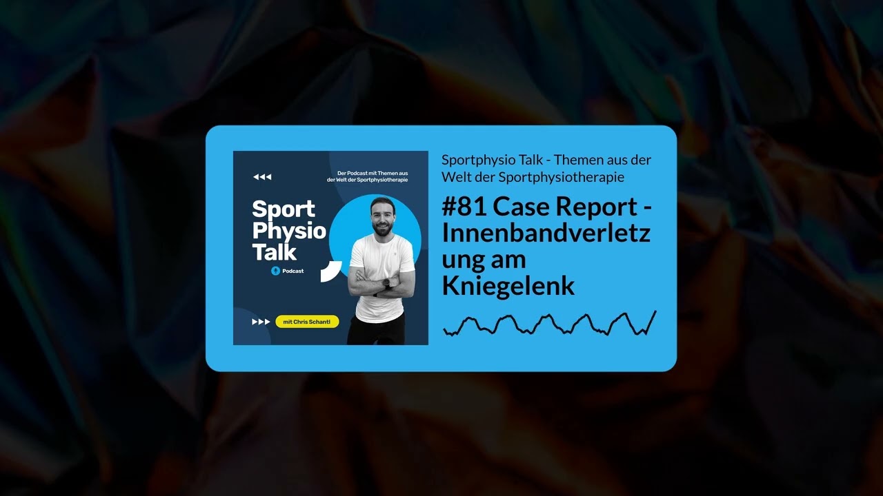 #81 Case Report - Innenbandverletzung am Kniegelenk | Sportphysio Talk - Themen aus der Welt der...