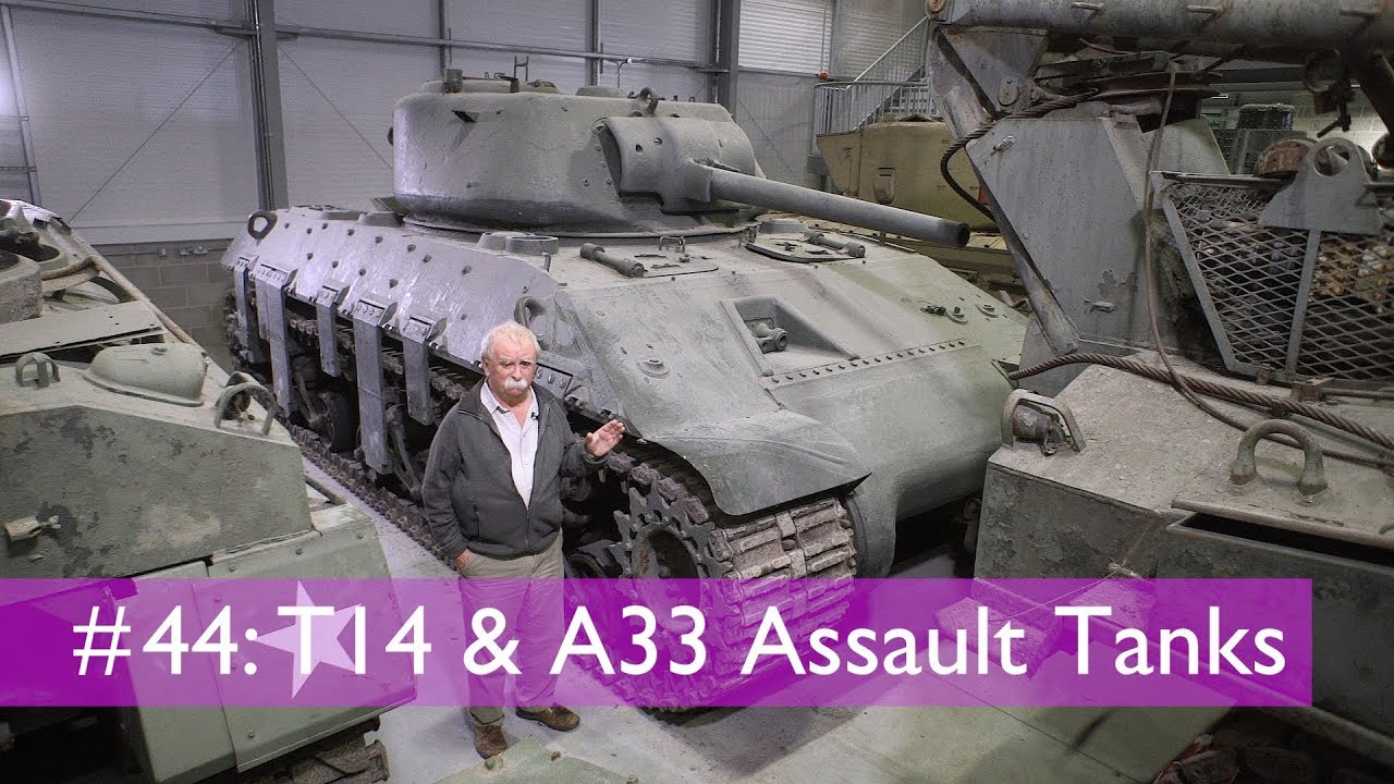 Tank Chats #44 T14 and A33 (Excelsior) Assault Tanks | The Tank Museum