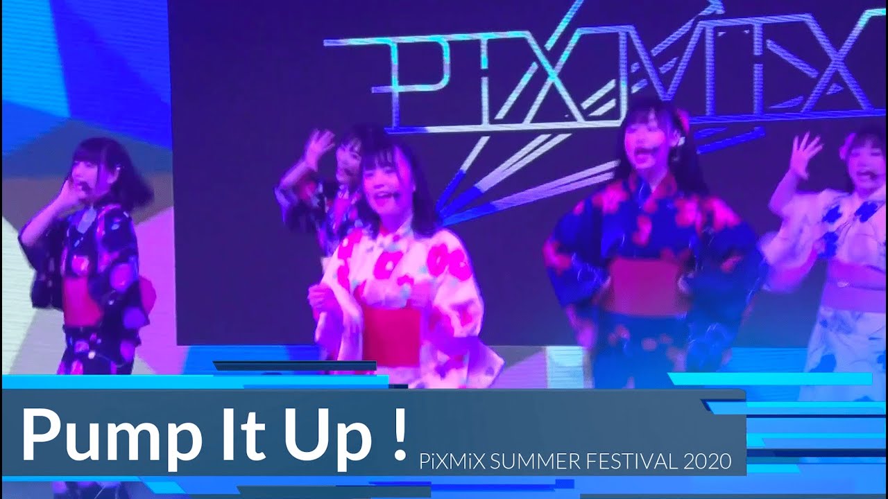 【PiXMiX】「Pump It Up!」　ピクミク夏祭り2020より