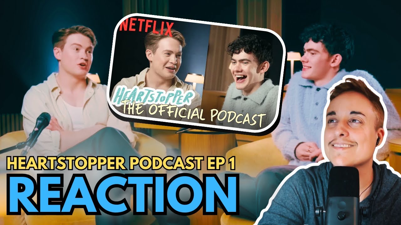 Heartstopper Official Podcast Episode 1 REACTION!