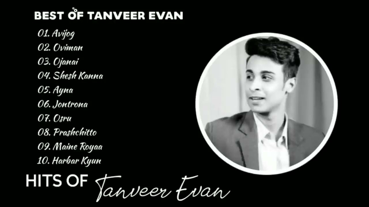 Best Of Tanveer Evan | Tanveer Evan Hits Songs | AH Rahat