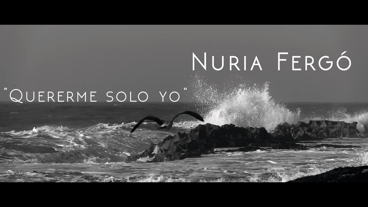 Nuria Fergó - Quererme Solo Yo