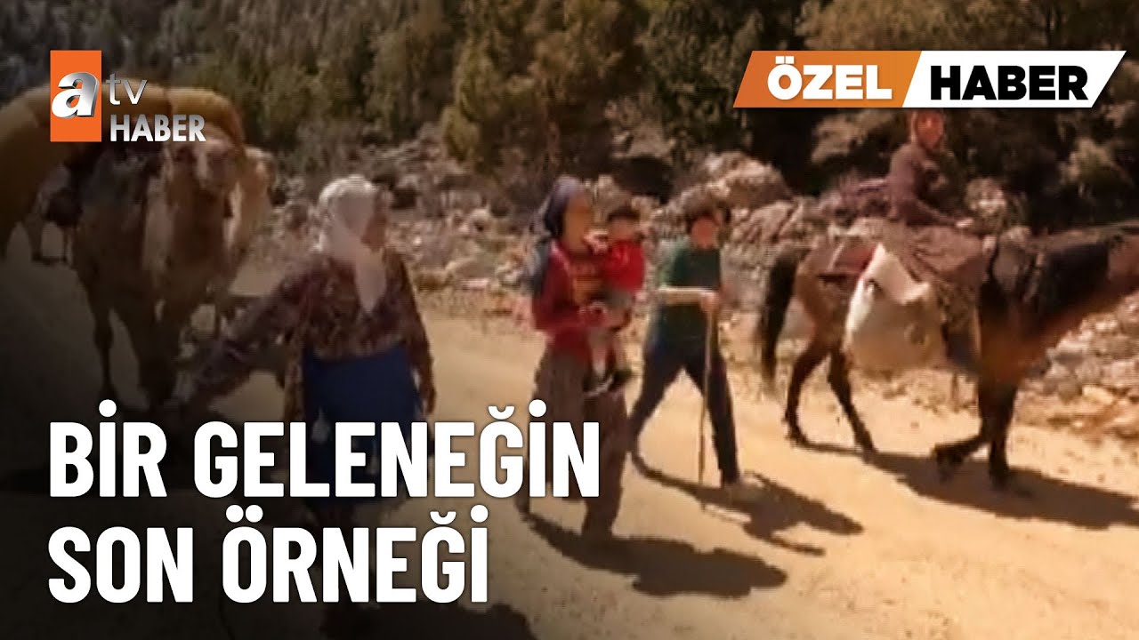 ÖZEL HABER – Deveyle göç eden tek ve son yörük - atv Ana Haber 18 Mayıs 2025