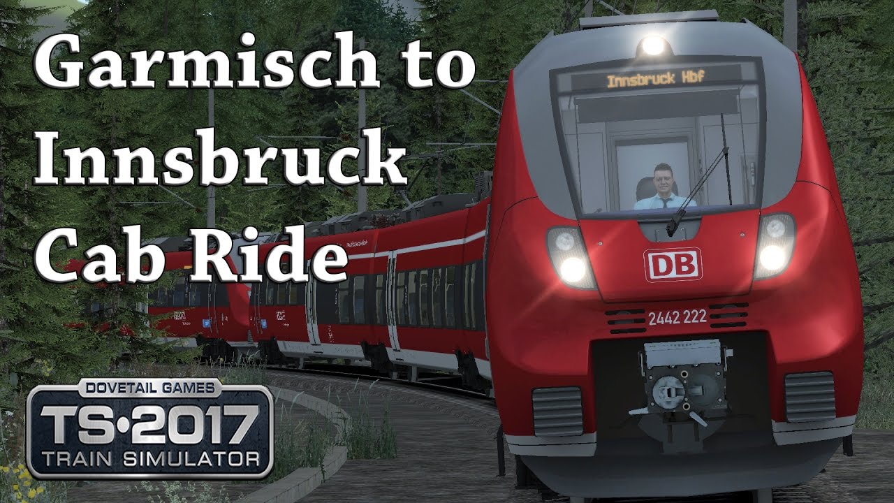 Train SImulator 2017: DB BR442 'Talent 2' Garmisch to Innsbruck (Mittenwaldbahn) Cab Ride