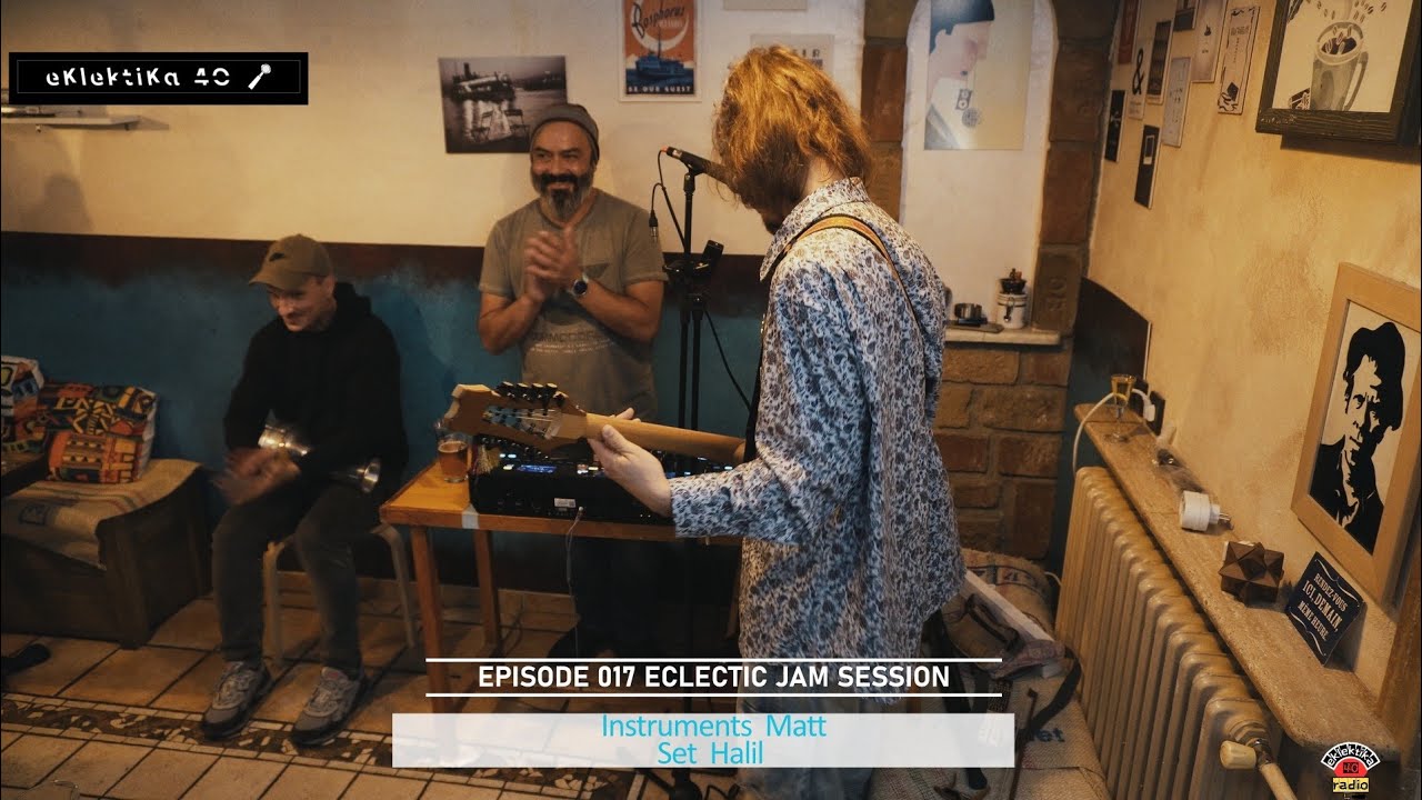 Episode 017: Halil & Matt - eclectic jam session 