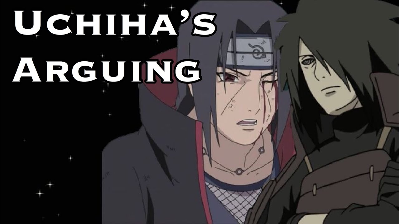 Uchiha’s Arguing
