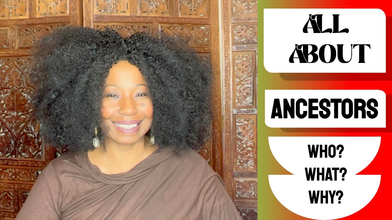 All About Ancestors: Who? What? Why? (Reverence & Ritual)