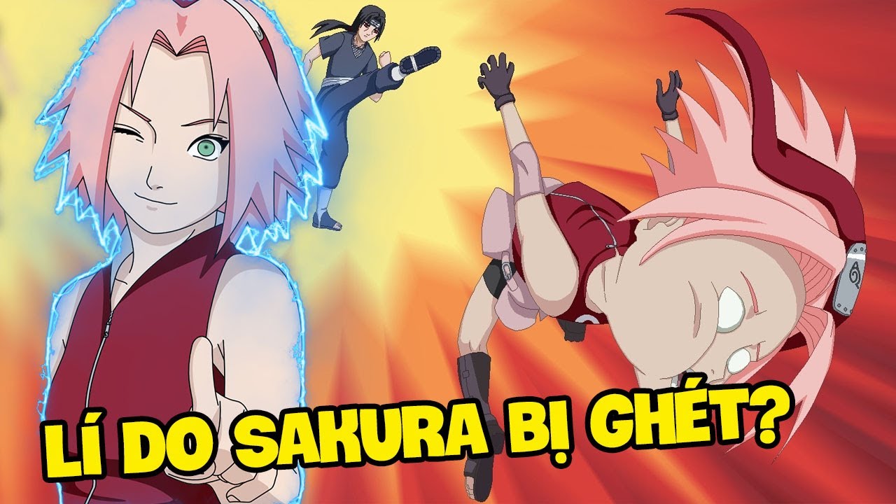 Sakura Thích Thể Hiện? I Những Lý Do Khiến Sakura Bị Ghét Trong Naruto
