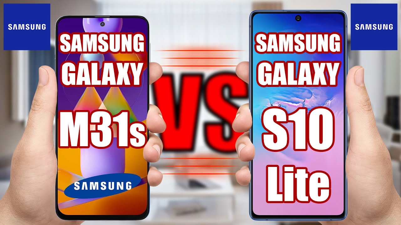 Samsung Galaxy M31s vs Samsung Galaxy S10 Lite