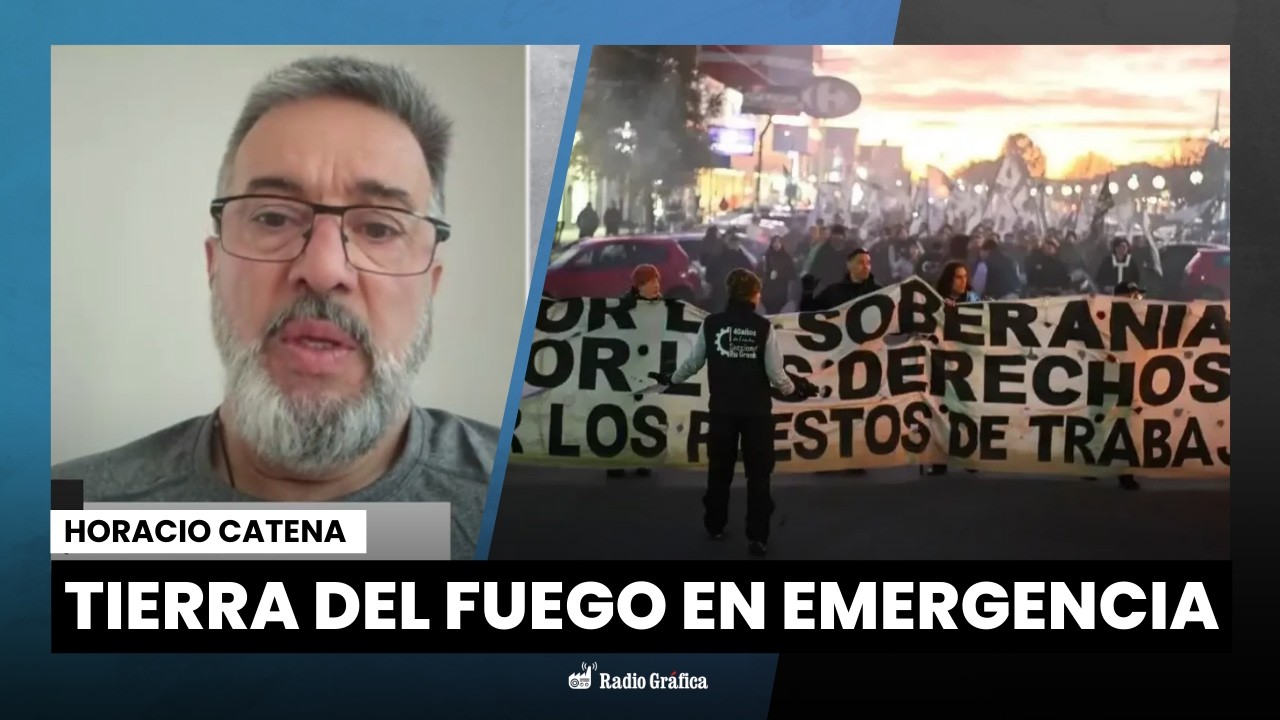 “En Tierra del Fuego estamos ante una emergencia laboral y soberanía” | Horacio Catena