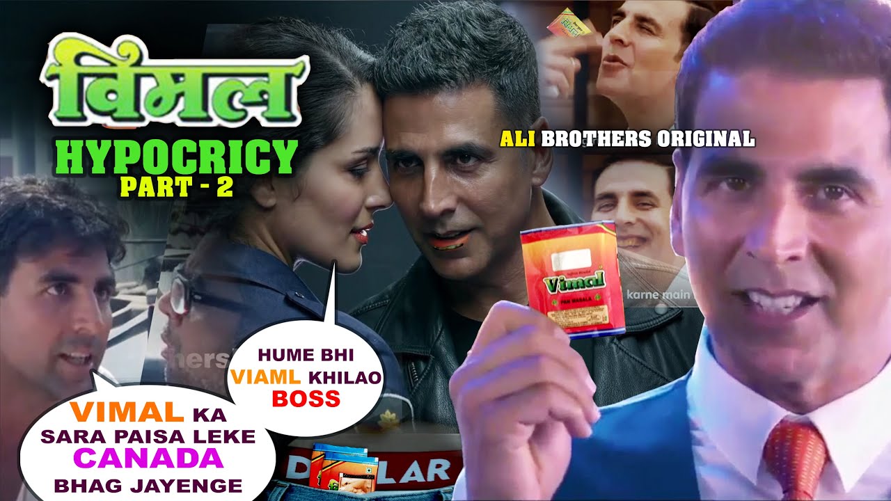 Akshay Kumar Vimal Ad | Hypocrisy part 2 | Srk & ajay devgan | Ali brothers