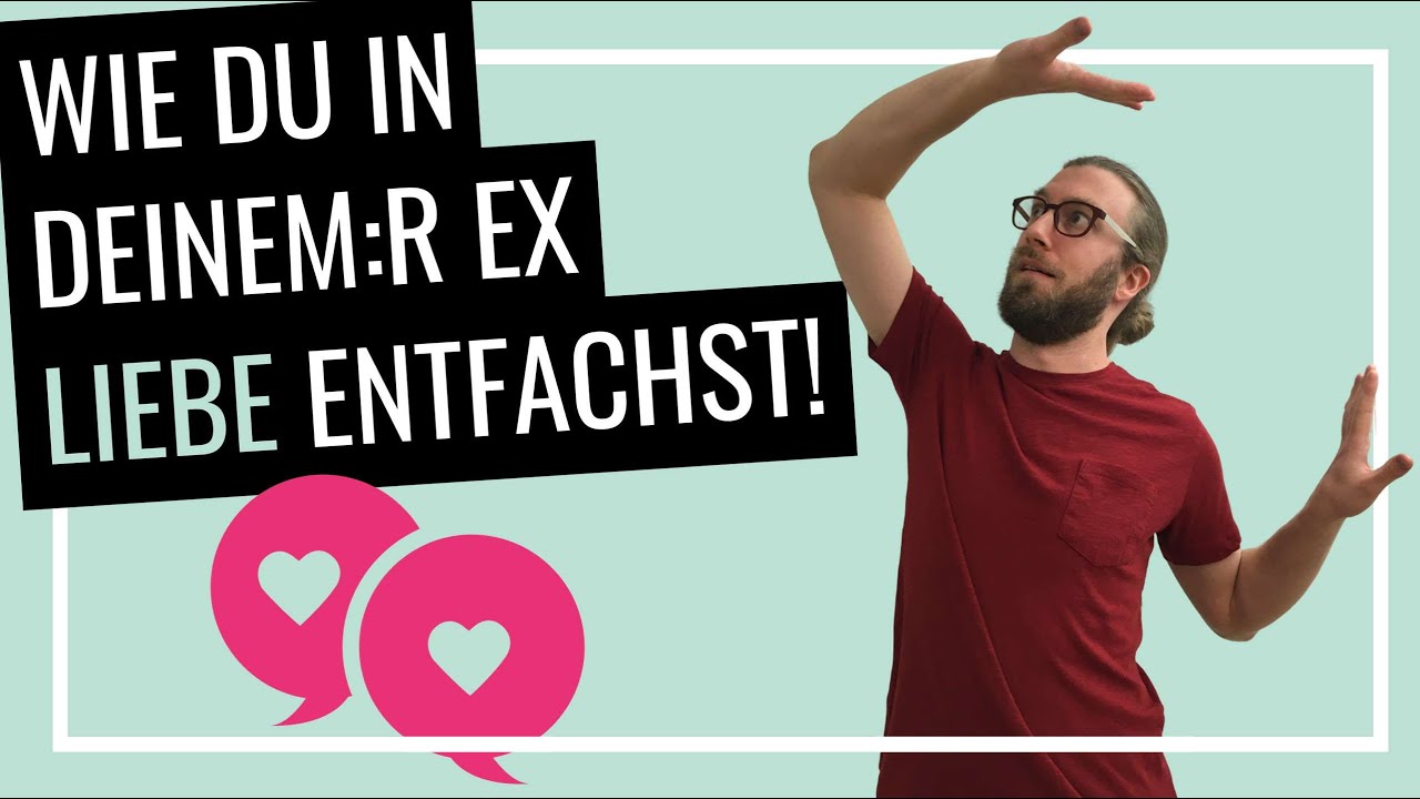 So verliebt sich dein:e Ex wieder in dich [Liebes-Formel]