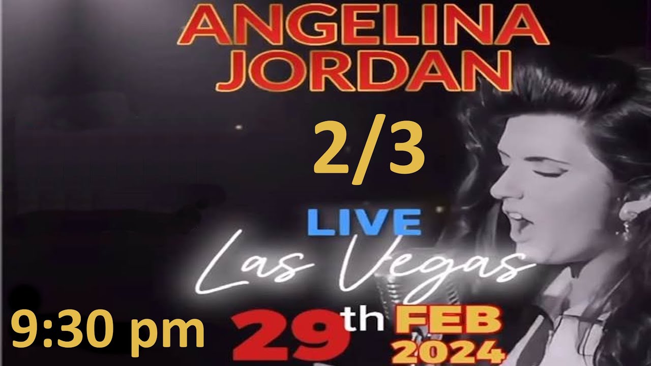 Angelina Jordan Las Vegas 9:30 pm show (2/3)        NEW release (first video is broken)