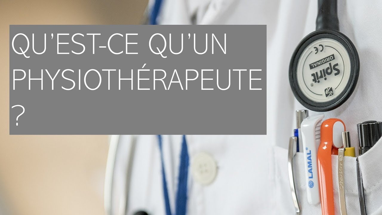 Qu'est ce que le physioth&eacute;rapeute