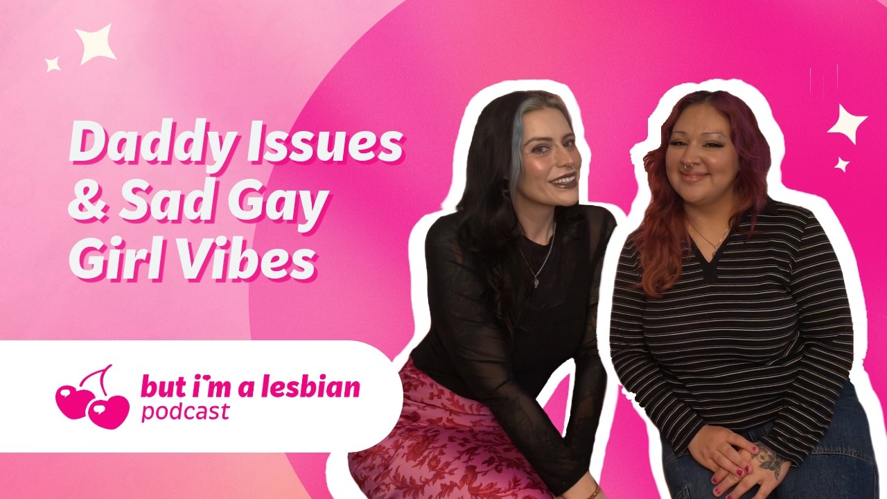 Daddy Issues & Sad Gay Girl Vibes- BIAL Pod S2E10- Carmen & Lola