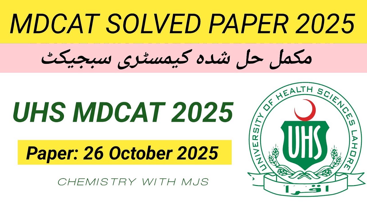 UHS MDCAT Solved Paper 2025|MDCAT 2025 Chemistry portion Solved by MJS SIR|Mdcat Chemistry Key 2025