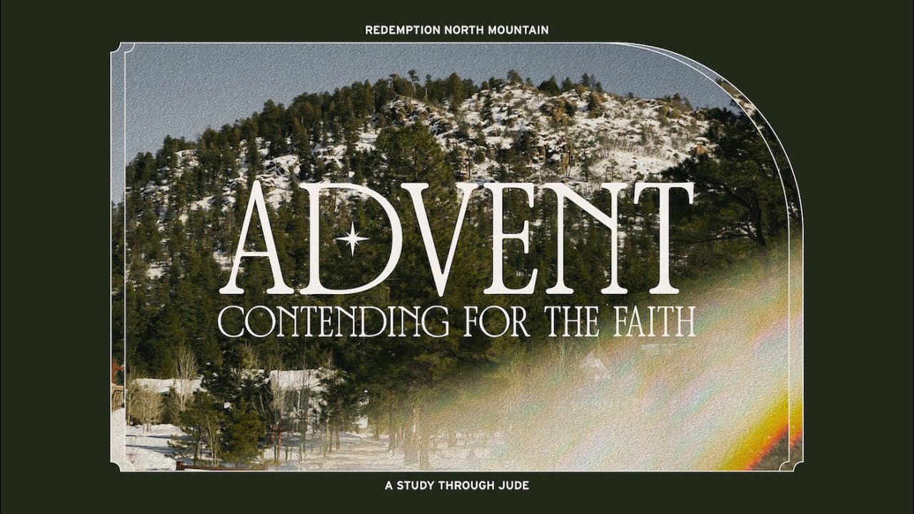 Advent | Saved by the One Faith | Jude 5-7